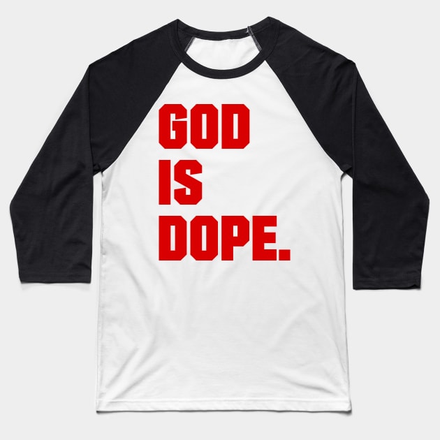 GOD IS DOP , Christian Jesus Faith Believer Baseball T-Shirt by shirts.for.passions